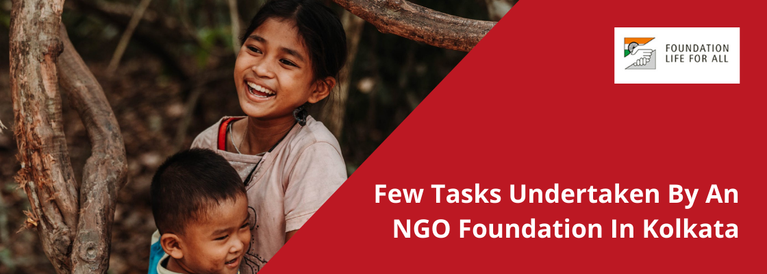 Few Tasks Undertaken By An NGO Foundation In Kolkata